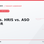 PEO vs. HRIS vs. ASO vs. EOR - comparing the four main HR solutions for employers.