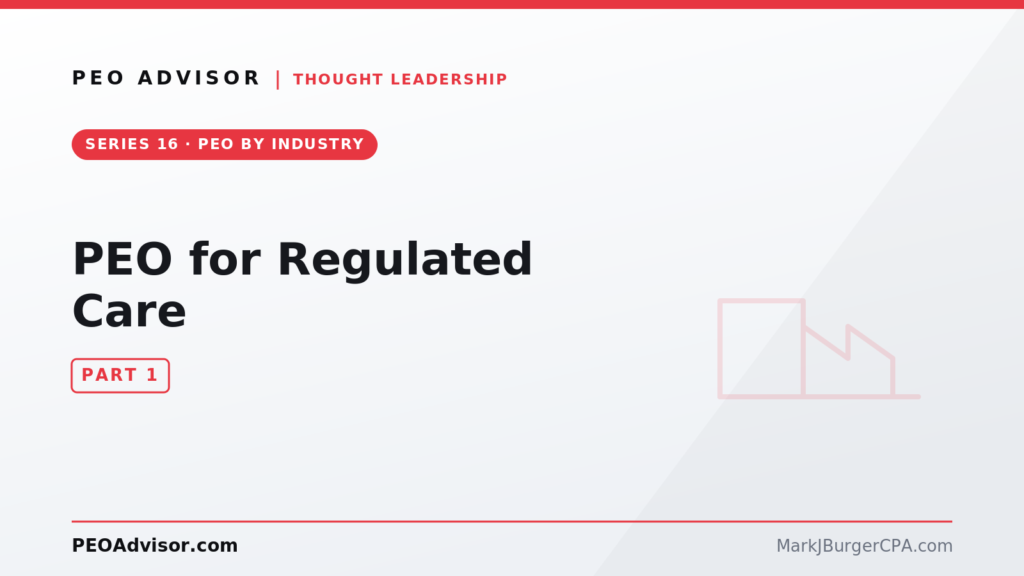 PEO for regulated care — healthcare practices, senior living, and charter and private schools.